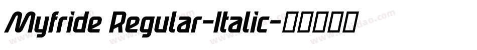 Myfride Regular-Italic字体转换